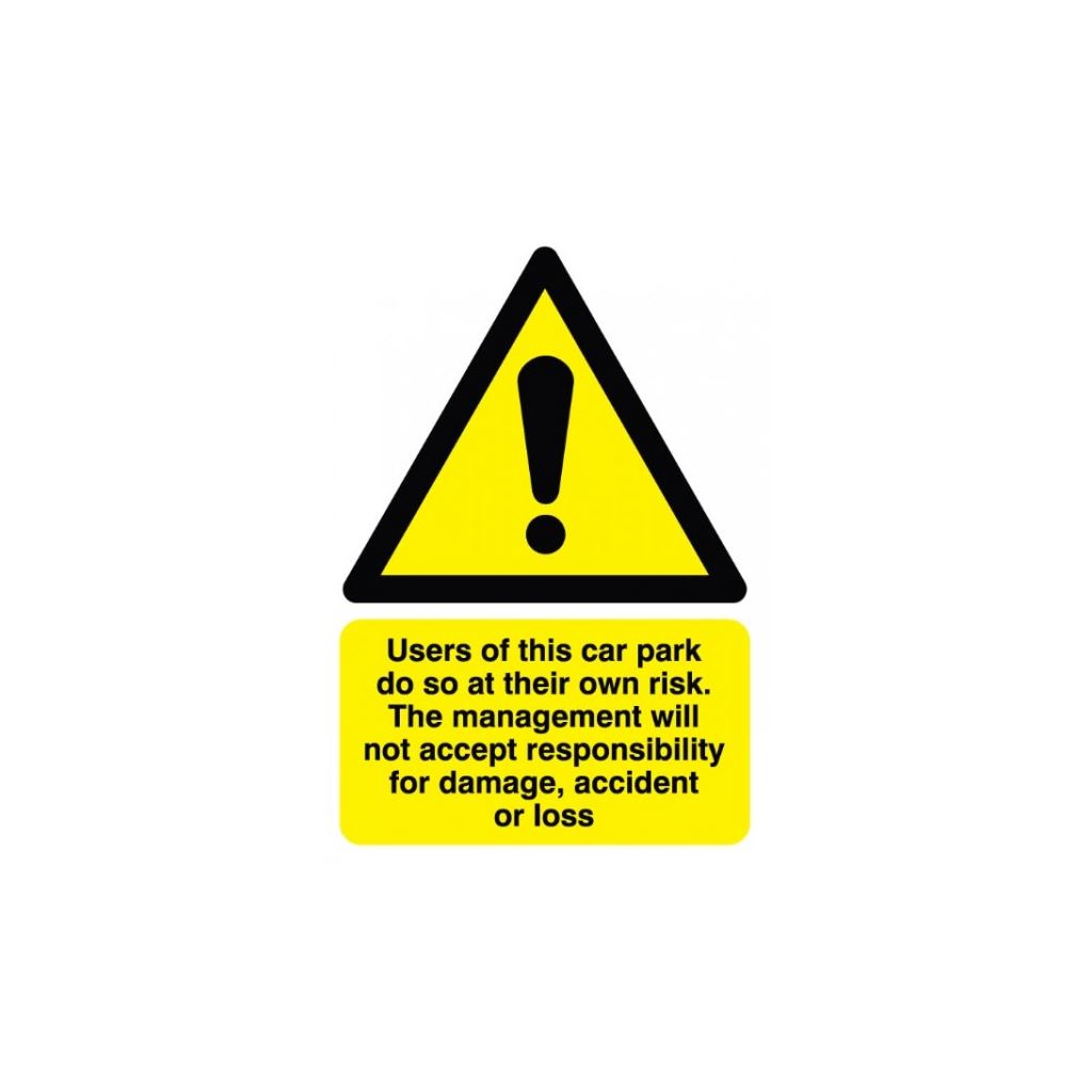 Use of This Car Park At Own Risk Sign - Rigid Polypropylene - 297mm x 210mm